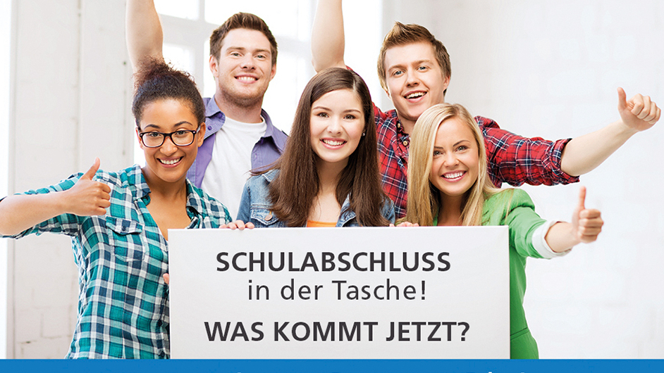 Werbekampagne - Schulabschluss in der Tasche! was kommt jetzt?