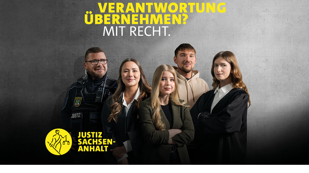 Gruppenbild mit Schriftzug: Verantwortung übernehmen? Mit Recht. Justiz Sachsen-Anhalt