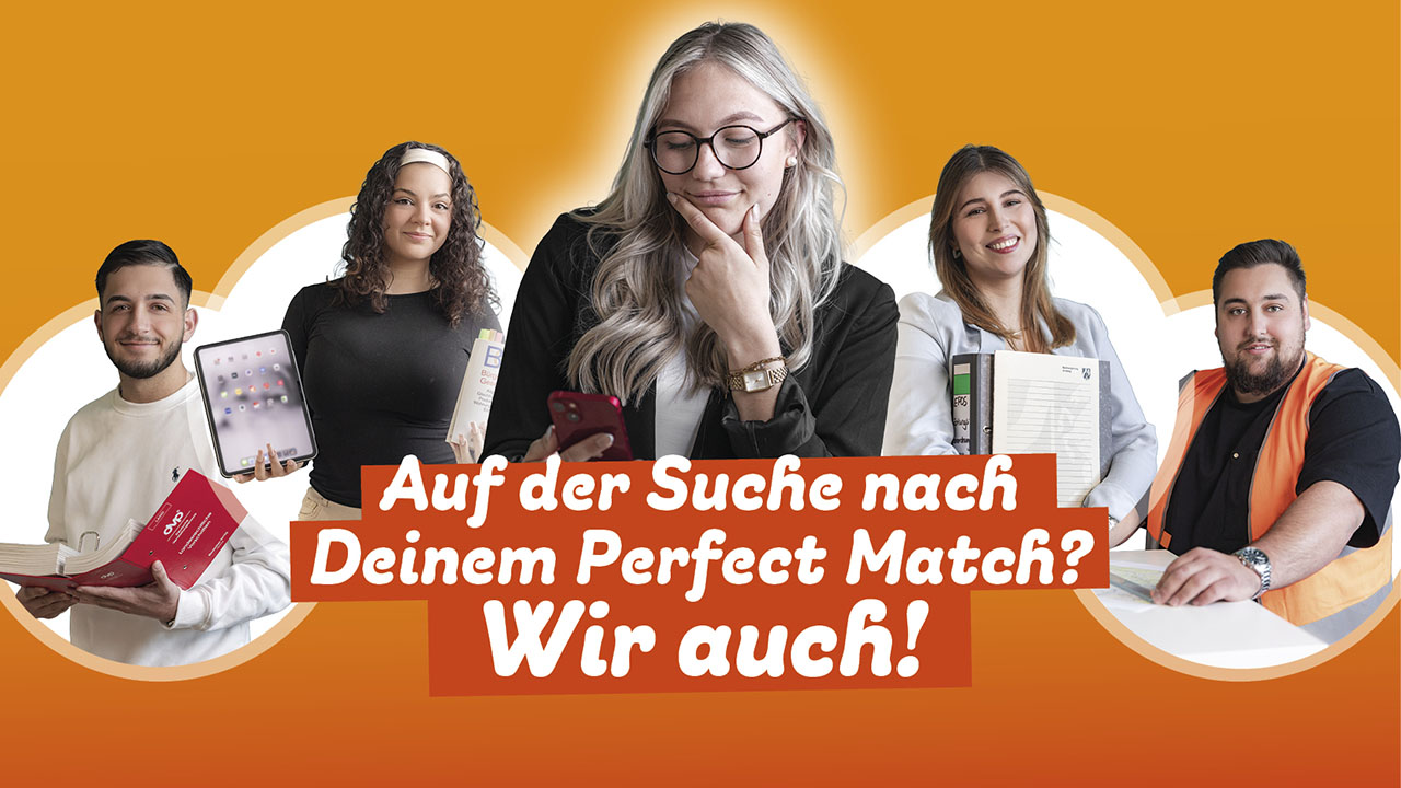 Fünf Auszubildende aus verschiedenen Bereichen, Bildaufschrift: Auf der Suche nach Deinem Perfect Match? Wir auch!