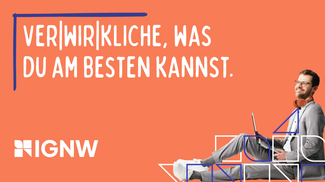 Mann sitzt rechts in der Ecke mit Laptop und Anzug. Slogan: Verwirkliche, was du am besten kannst. 