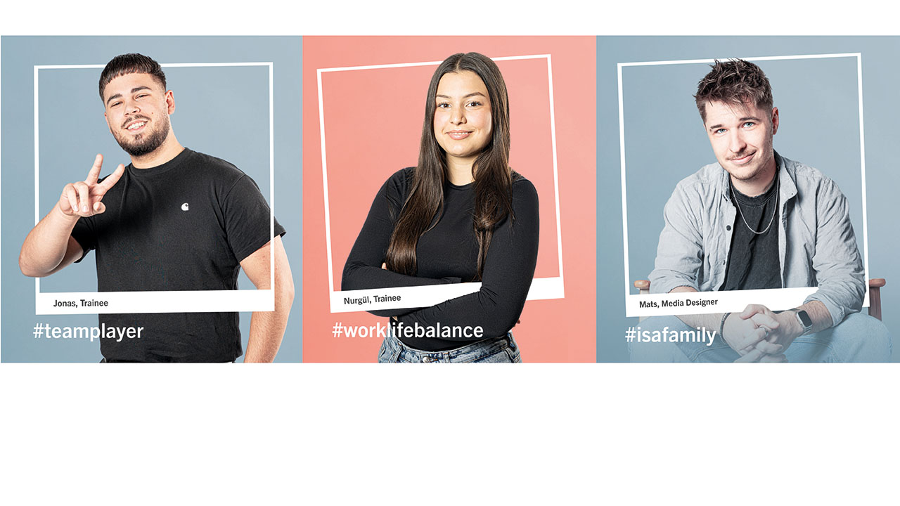 Das Bild zeigt drei Personen, jede in einem eigenen Foto-Rahmen. Sie stellen sich vor: Jonas, er zeigt ein Peace-Zeichen, Nurgül, steht mit verschränkten Armen da, und Mats, sitzt mit einem entspannten Blick auf einem Stuhl. Unter den Bildern steht: #teamplayer, #worklifebalance, #isafamily