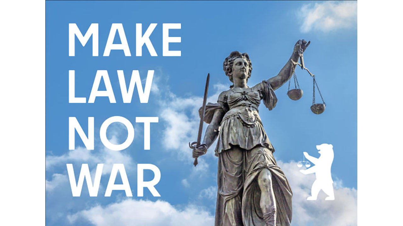 Bildaufschrift: Make Law Not War