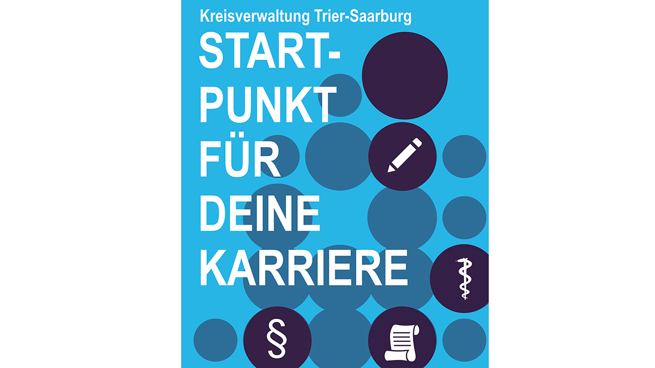 Grafik in hellblau mit dunkelblauen Punkten. Darauf ein weißer Schriftzug "Unzählige Möglichkeiten ... ... für deine Karriere in der Kreisverwaltung Trier-Saarburg!".
