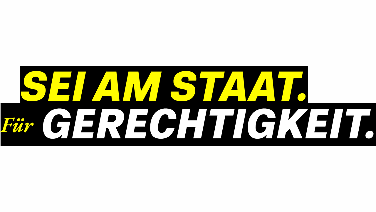 Slogan: Sei am Staat für Gerechtigkeit