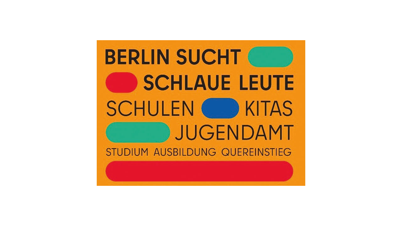 Kampagnenbild mit der Aufschrift: Berlin sucht schlaue Leute. Schulen - Kitas - Jugendamt. Studium - Ausbildung - Quereinstieg