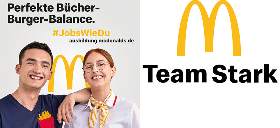 Zwei Personen in Arbeitskleidung von McDonald’s lächeln in die Kamera. Darüber steht der Slogan: Perfekte Bücher-Burger-Balance – #JobsWieDu / Logo Team Stark